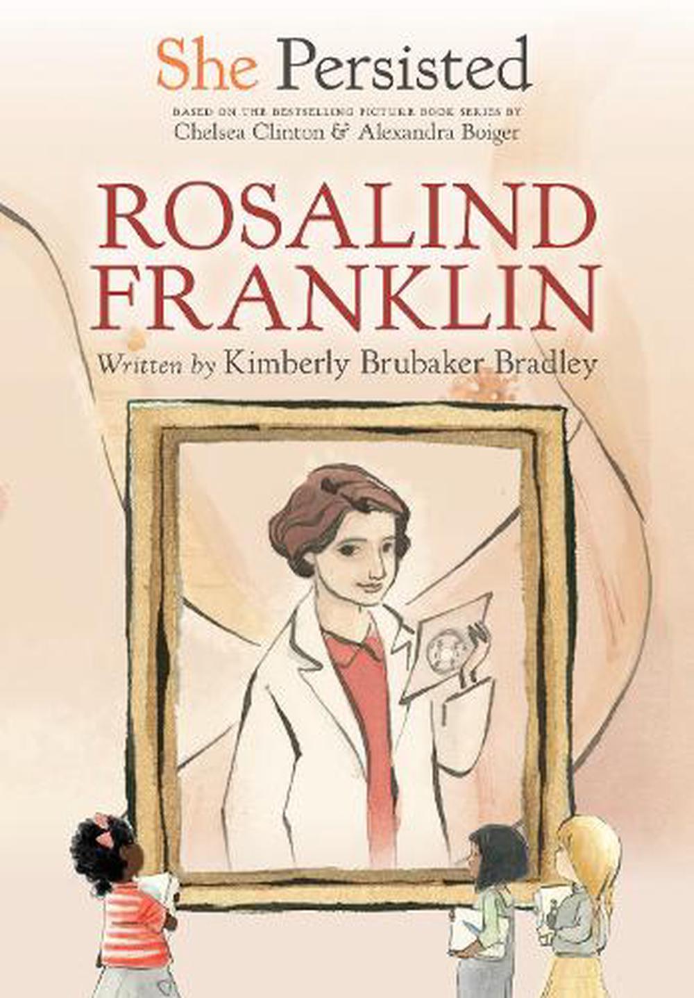 She Persisted: Rosalind Franklin, 9780593402993