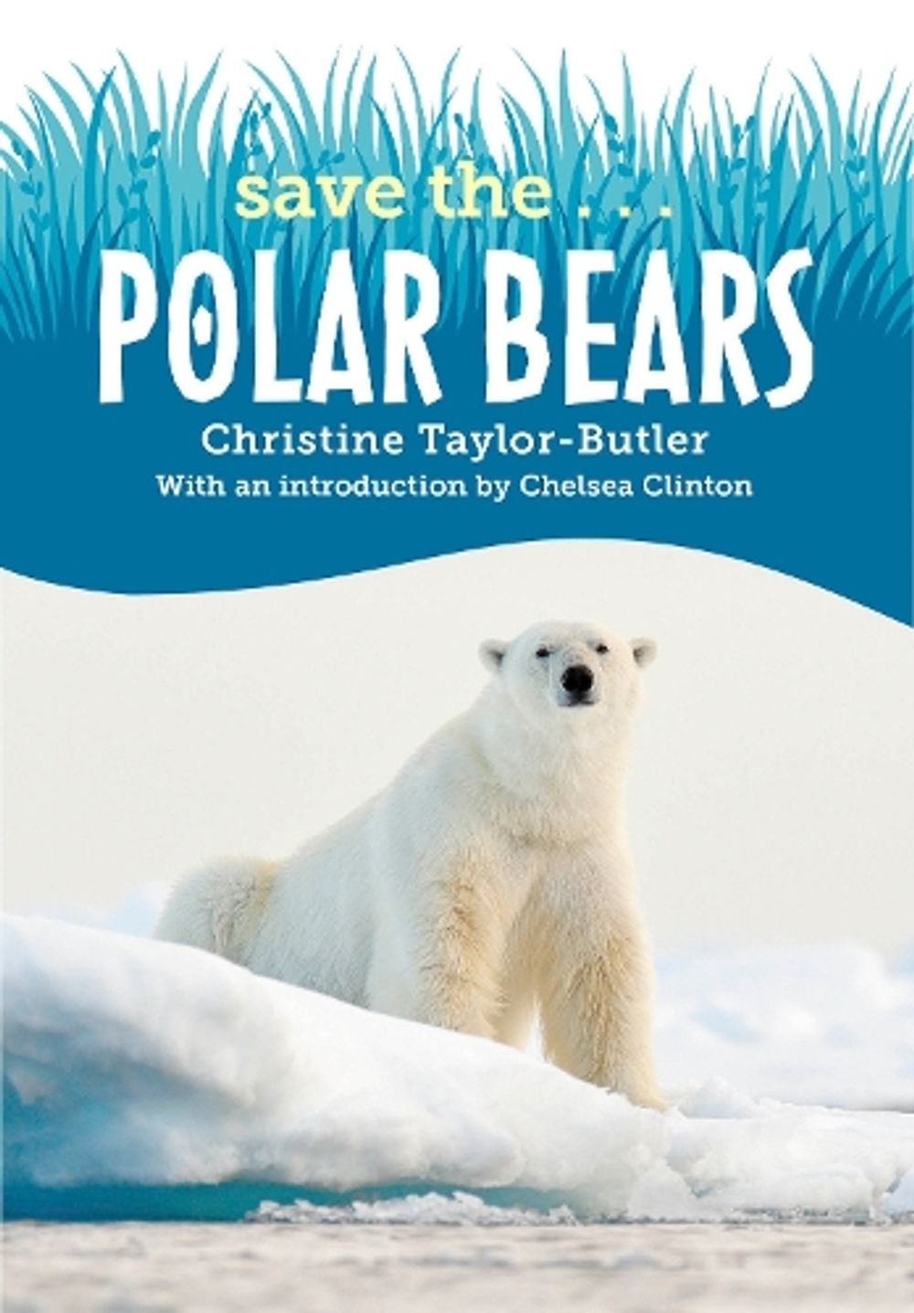 Save the...Polar Bears by Christine Taylor-Butler - ISBN: 9780593404034