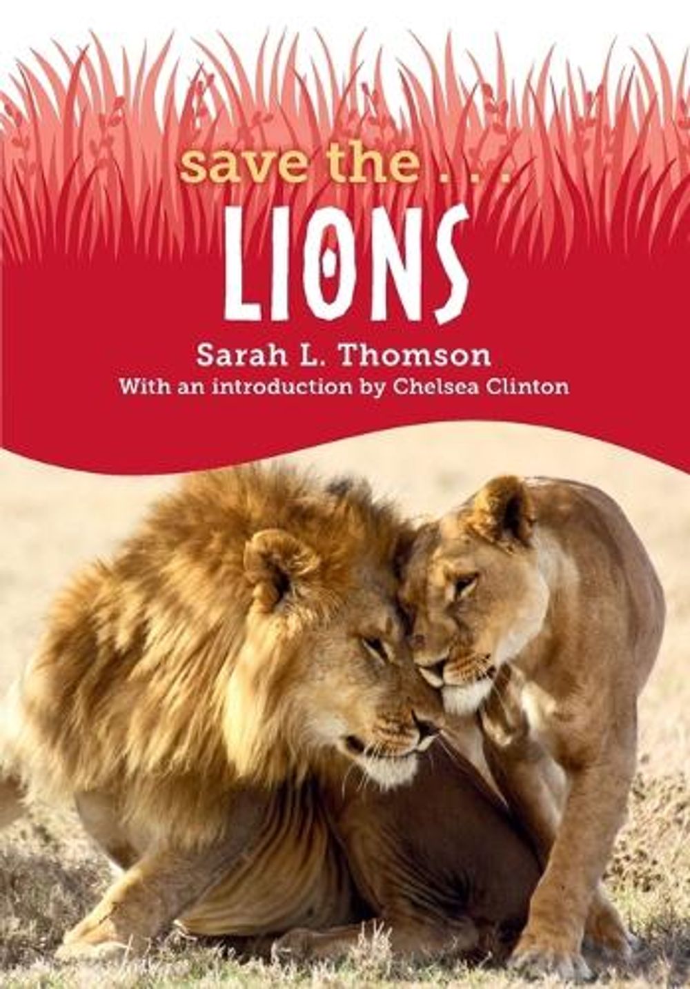 Save the...Lions by Sarah L. Thomson - ISBN: 9780593404065