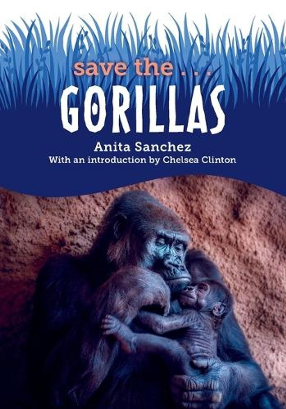 Save the...Gorillas by Anita Sanchez - ISBN: 9780593404096