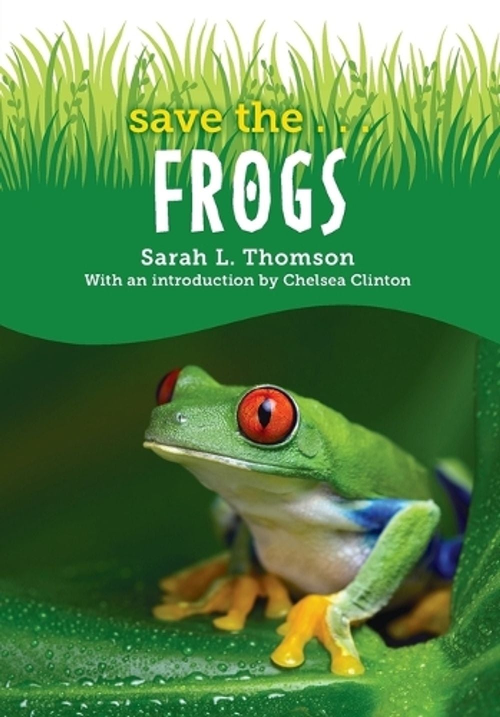 Save the...Frogs by Sarah L. Thomson - ISBN: 9780593404126
