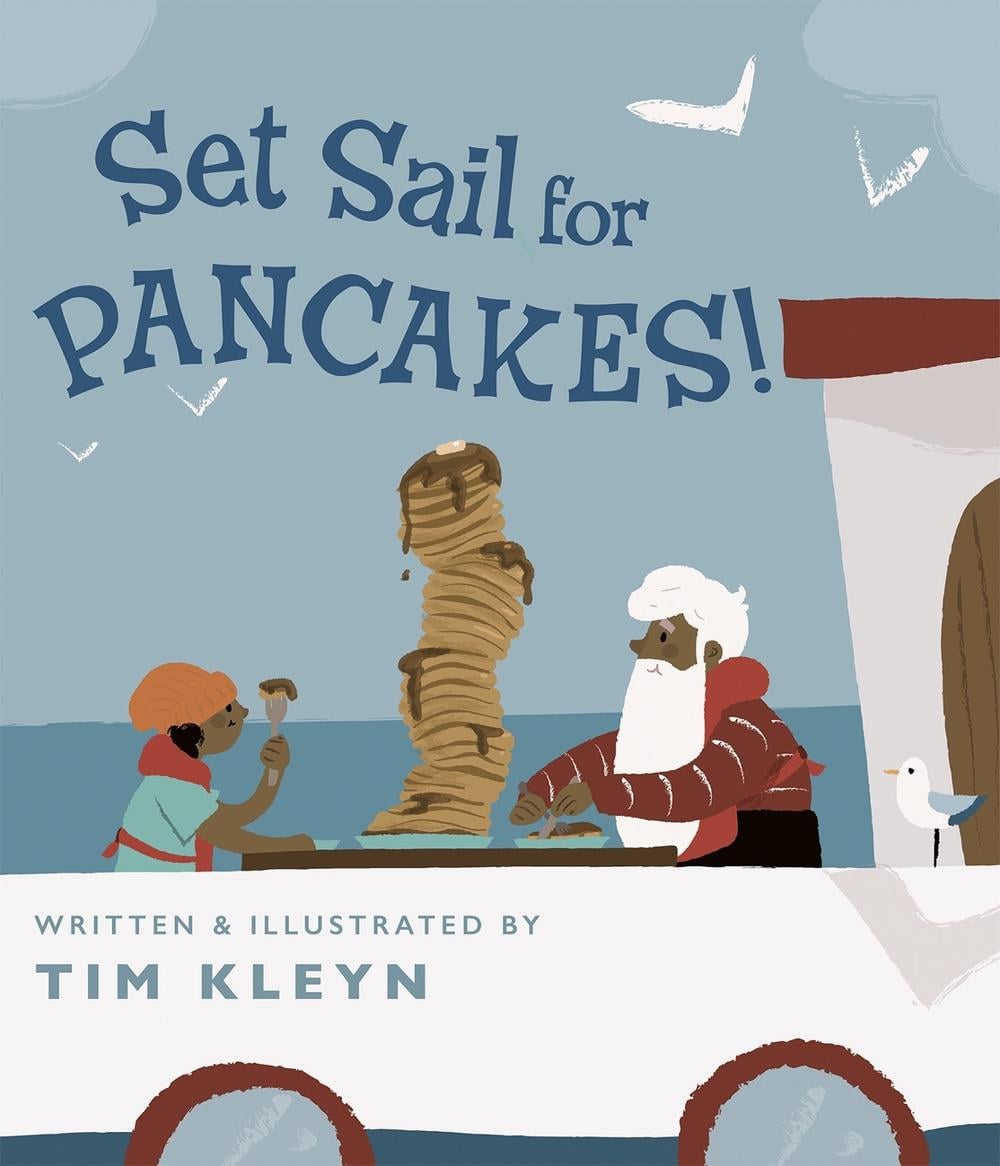 Set Sail for Pancakes! by Tim Kleyn - ISBN: 9780593404294