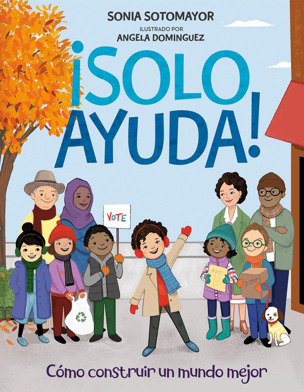 ¡Solo Ayuda! by Sonia Sotomayor - ISBN: 9780593404737