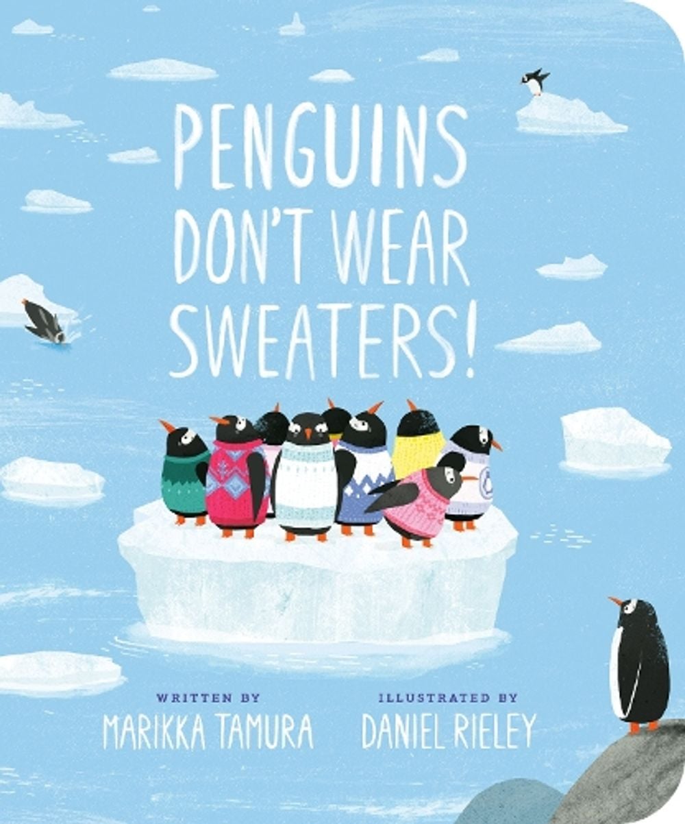 Penguins Don't Wear Sweaters! by Marikka Tamura - ISBN: 9780593406908