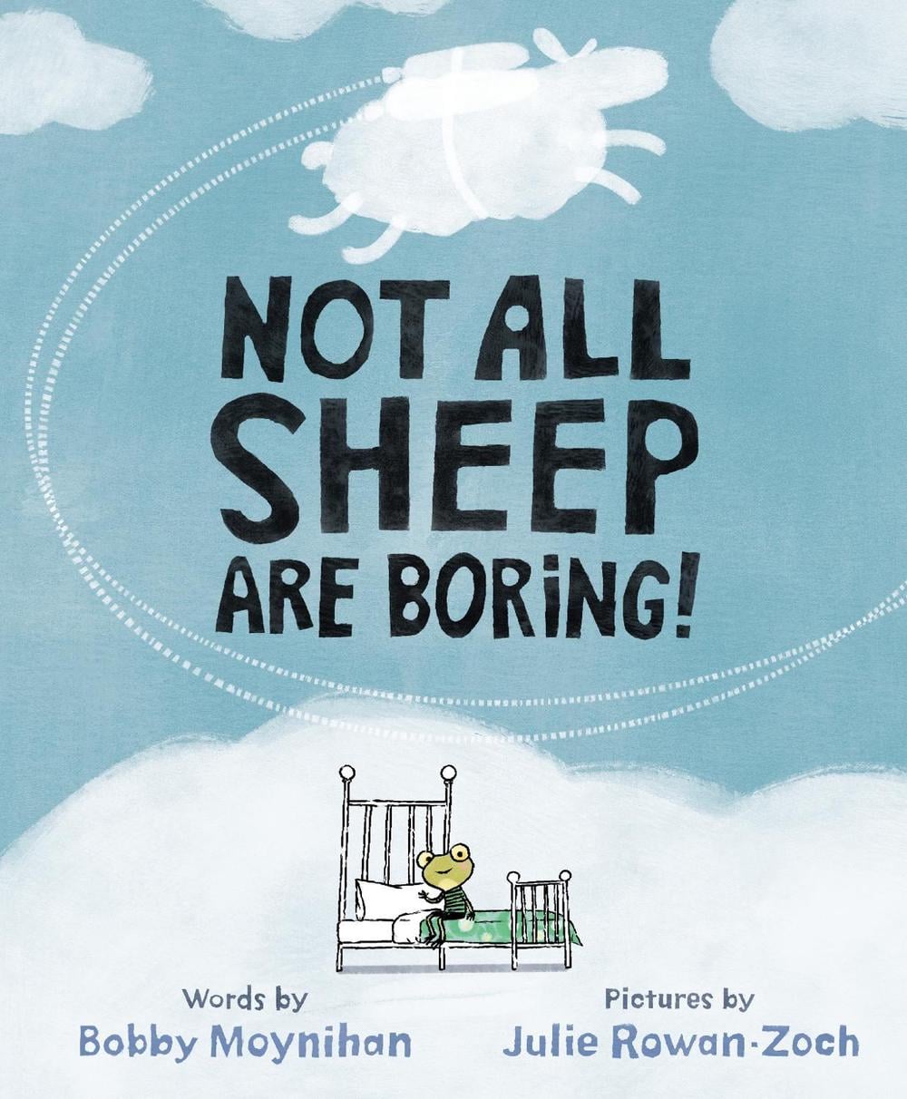 Not All Sheep Are Boring! by Bobby Moynihan - ISBN: 9780593407035