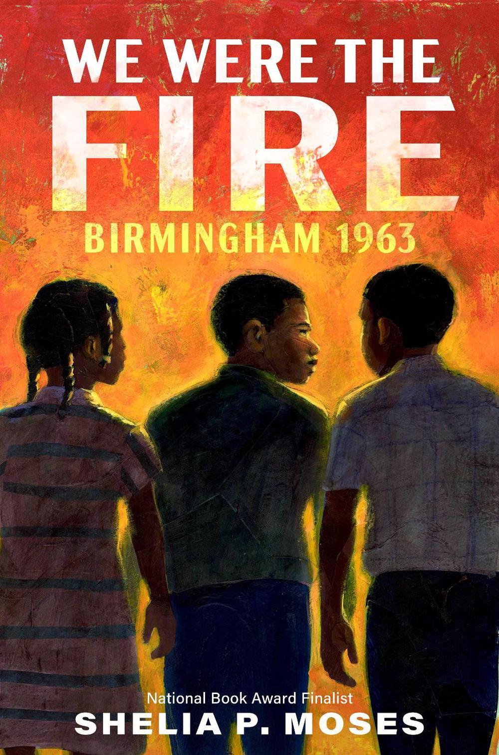 We Were the Fire by Shelia P. Moses - ISBN: 9780593407486