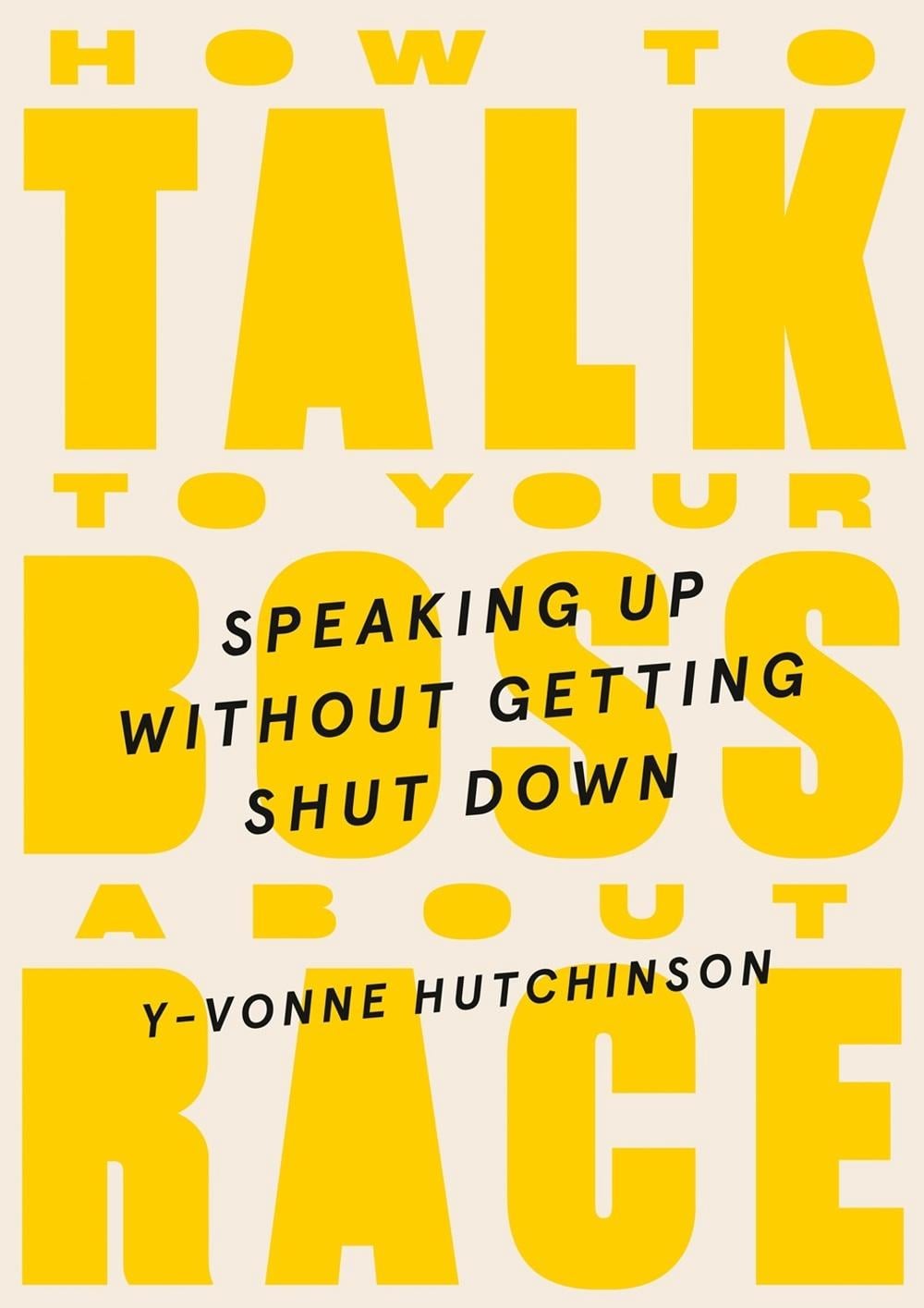 How to Talk to Your Boss About Race by Y-Vonne Hutchinson - ISBN: 9780593418093