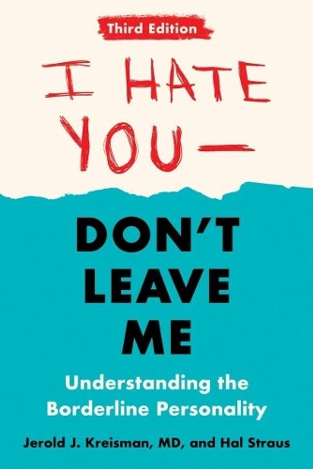 I Hate You - Don't Leave Me: Third Edition by Jerold J. Kreisman - ISBN: 9780593418499