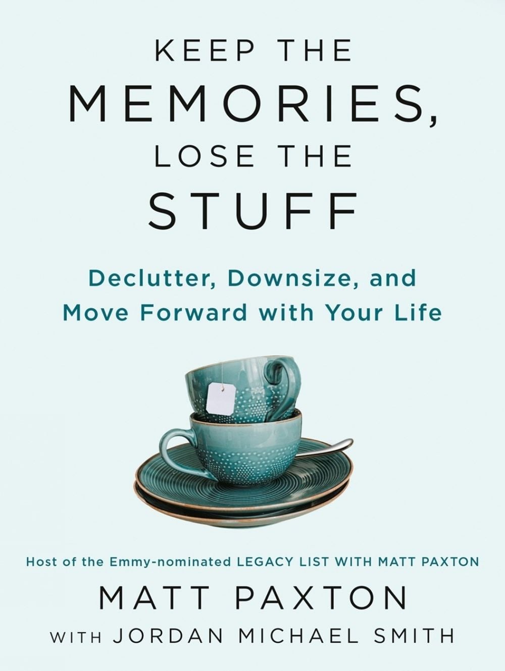 Keep the Memories, Lose the Stuff by Matt Paxton - ISBN: 9780593418970