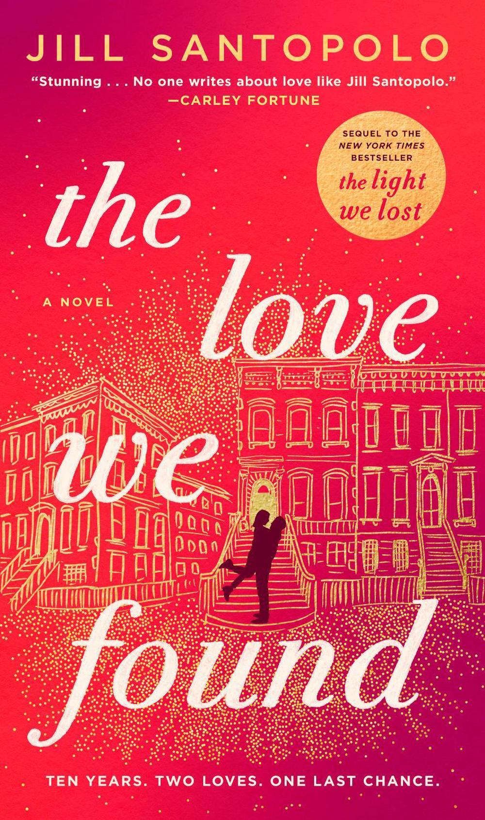 The Love We Found by Jill Santopolo - ISBN: 9780593419205