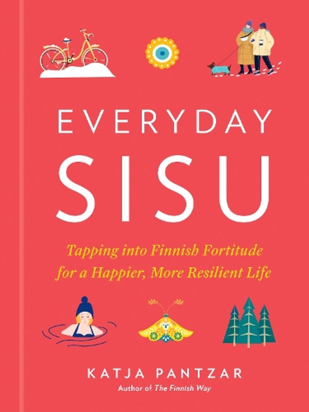 Everyday Sisu by Katja Pantzar - ISBN: 9780593419267