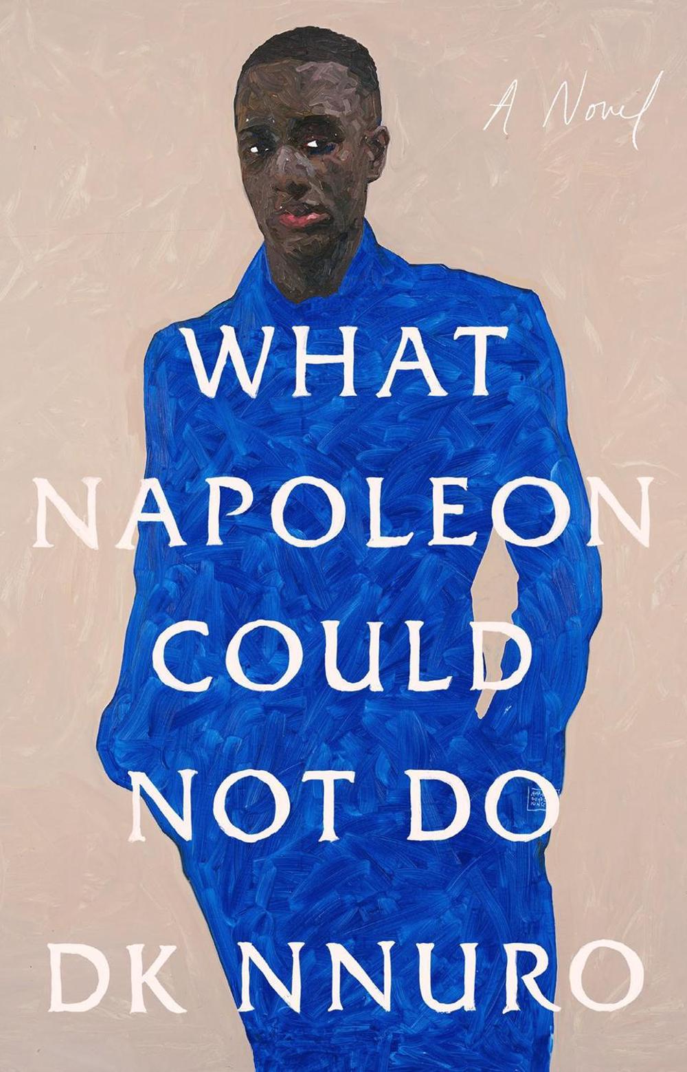 What Napoleon Could Not Do by DK Nnuro - ISBN: 9780593420355