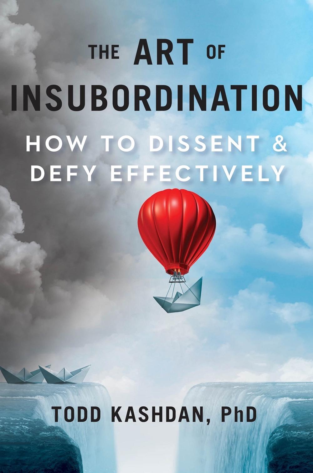 The Art of Insubordination by Todd B. Kashdan - ISBN: 9780593420881