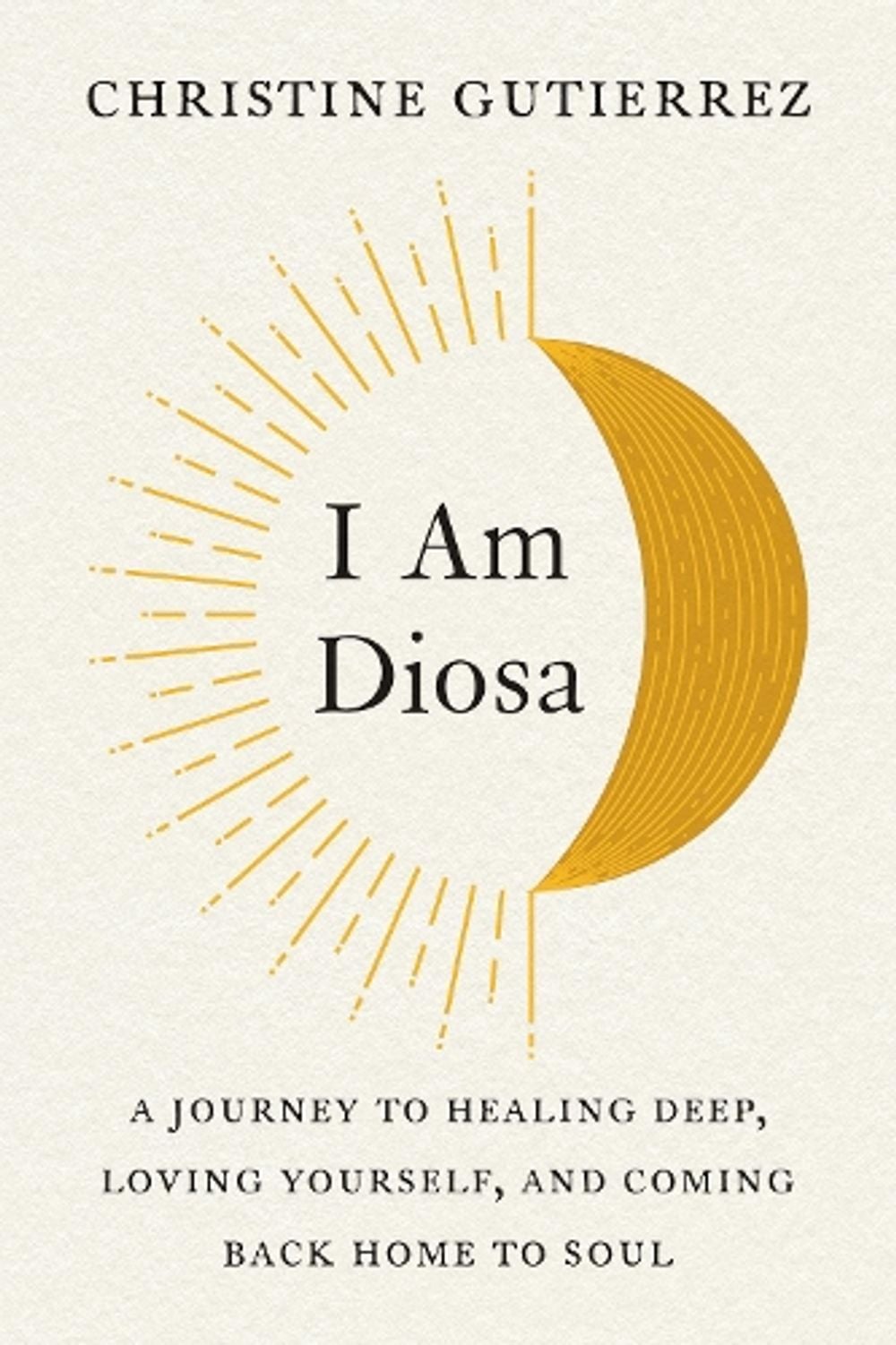 I am Diosa by Christine Gutierrez - ISBN: 9780593421437