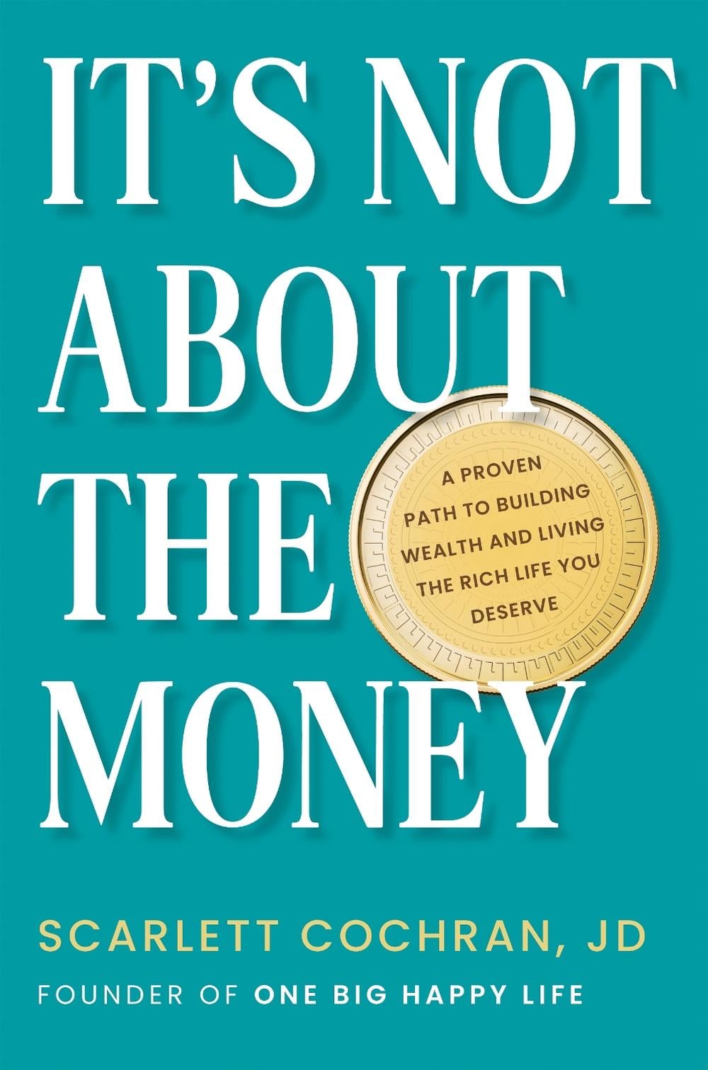 It's Not About the Money by Scarlett Cochran - ISBN: 9780593421536