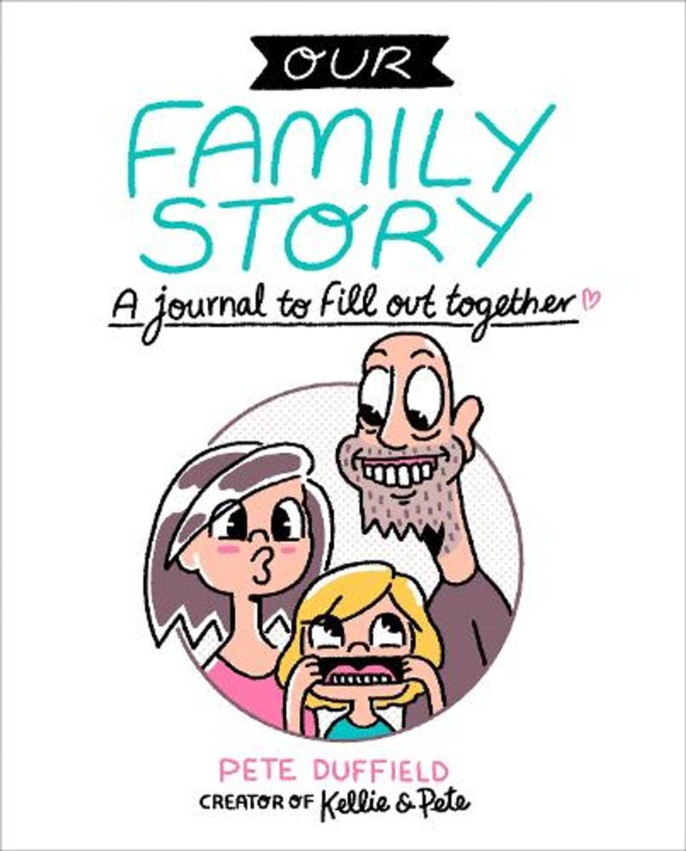 Our Family Story by Pete Duffield - ISBN: 9780593421604