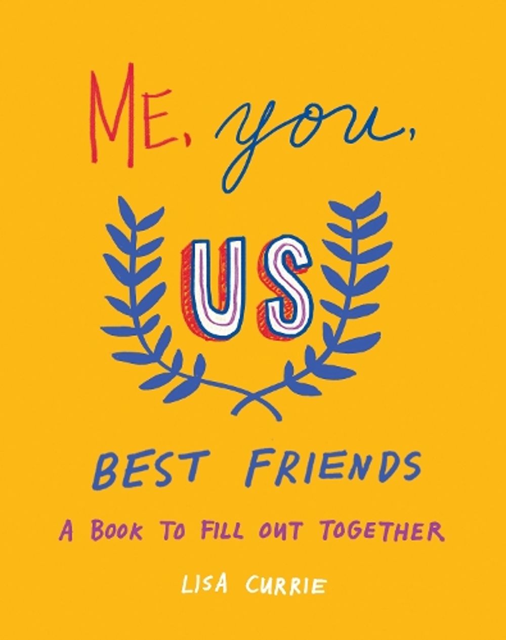 Me, You, Us - Best Friends by Lisa Currie - ISBN: 9780593421611