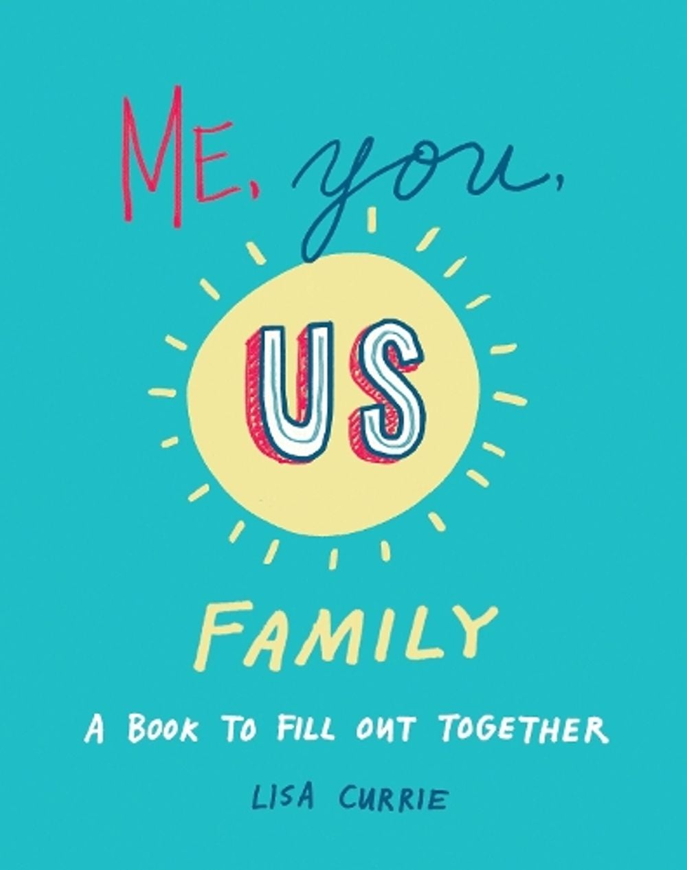 Me, You, Us - Family by Lisa Currie - ISBN: 9780593421635