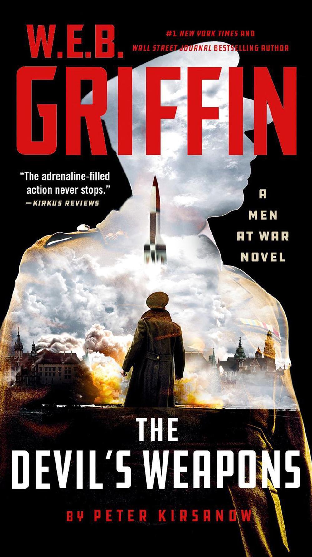 W. E. B. Griffin The Devil's Weapons by Peter Kirsanow - ISBN: 9780593422304