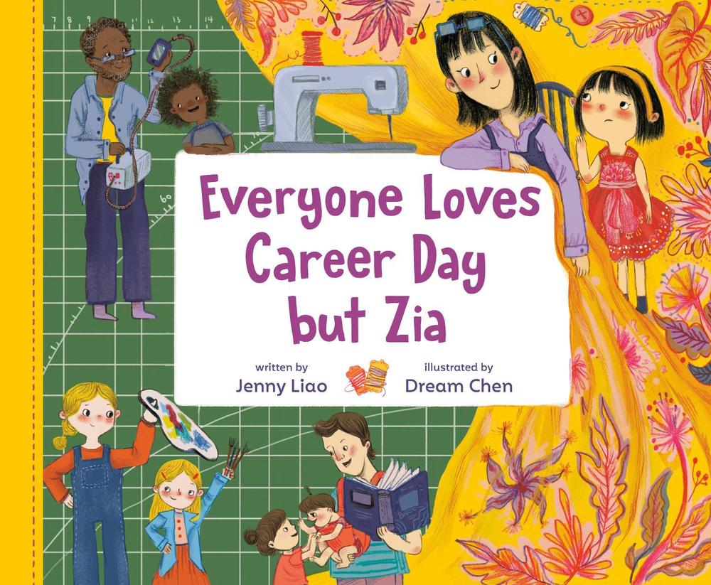 Everyone Loves Career Day but Zia by Jenny Liao - ISBN: 9780593425459