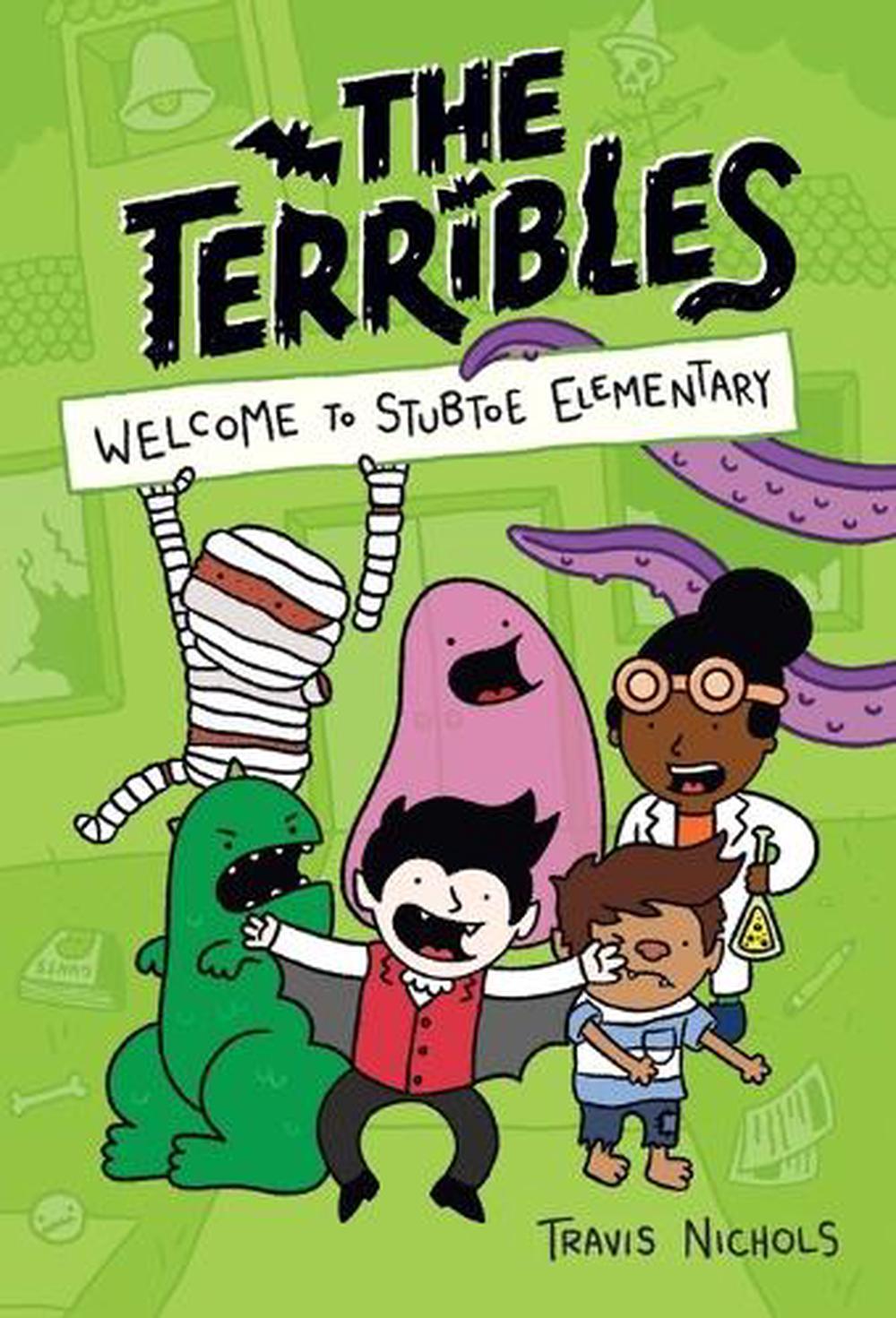 The Terribles #1: Welcome to Stubtoe Elementary, 9780593425749