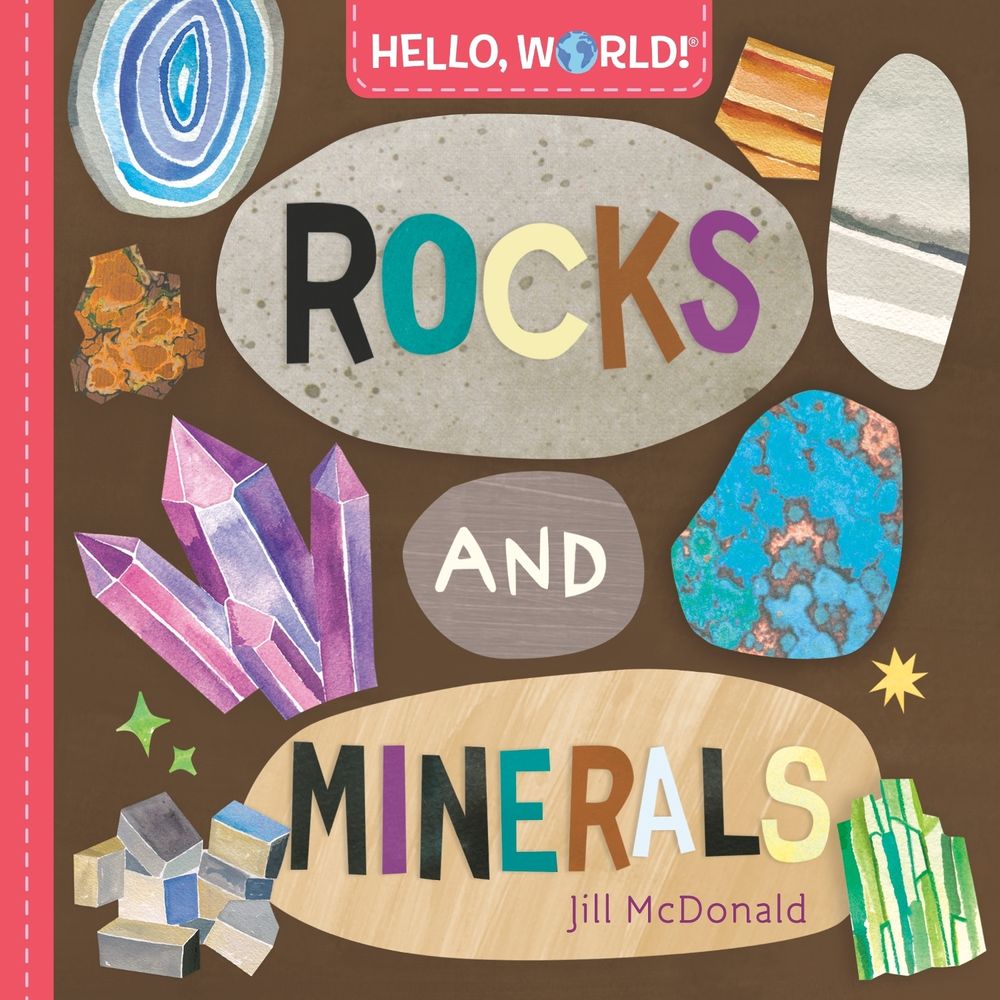 Hello, World! Rocks and Minerals by Jill McDonald - ISBN: 9780593428276