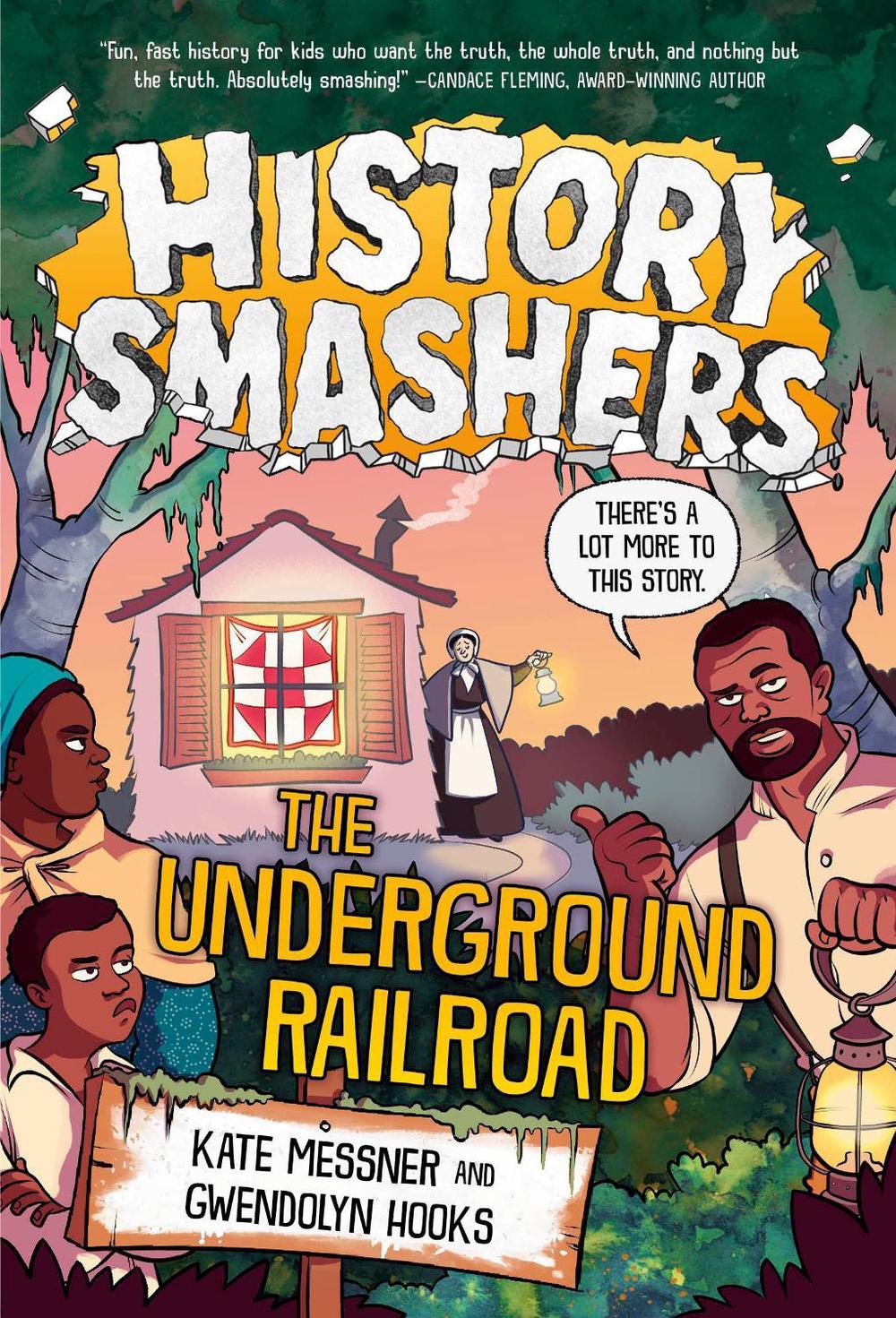 History Smashers: The Underground Railroad by Kate Messner - ISBN: 9780593428931