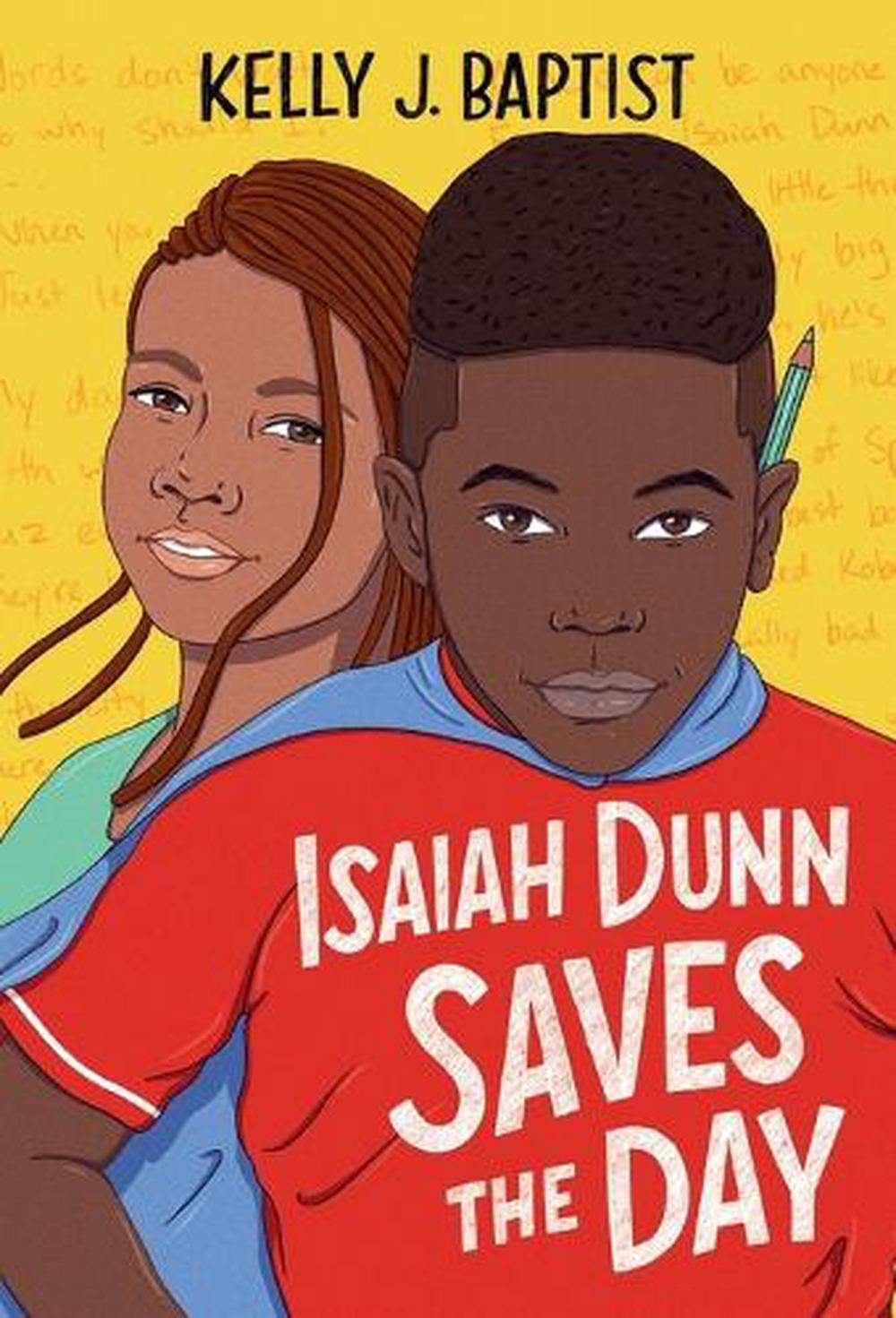Isaiah Dunn Saves the Day by Kelly J. Baptist - ISBN: 9780593429242