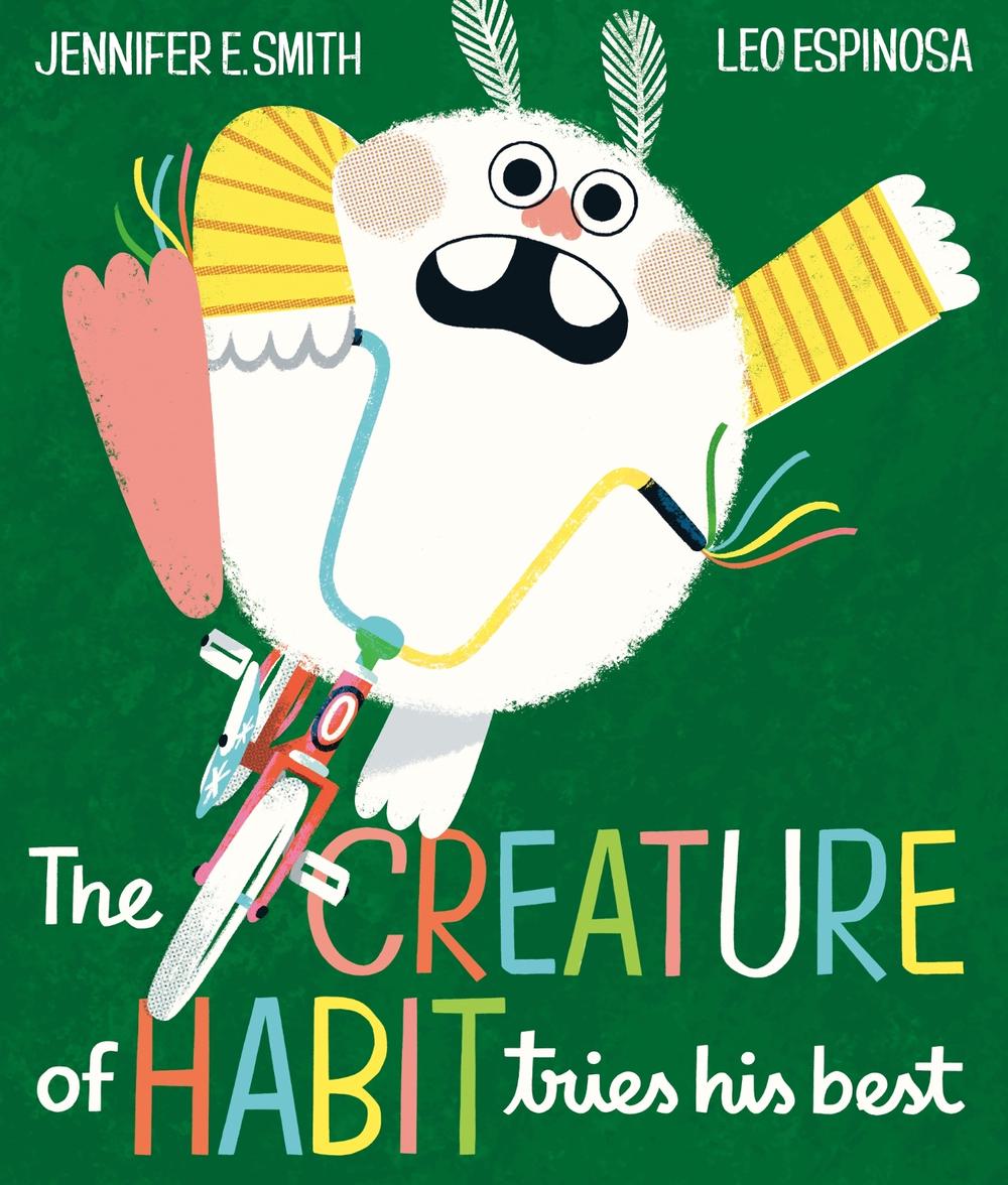 The Creature of Habit Tries His Best by Jennifer E. Smith - ISBN: 9780593434611