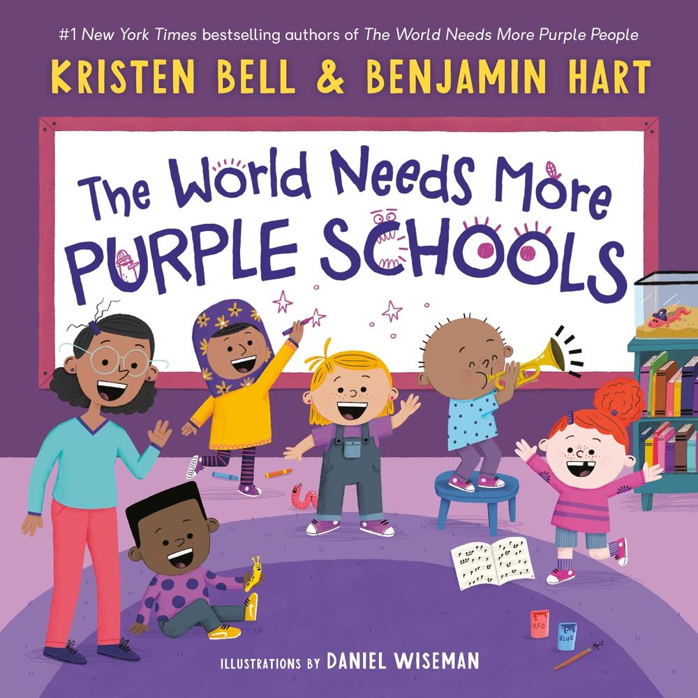The World Needs More Purple Schools by Kristen Bell - ISBN: 9780593434901