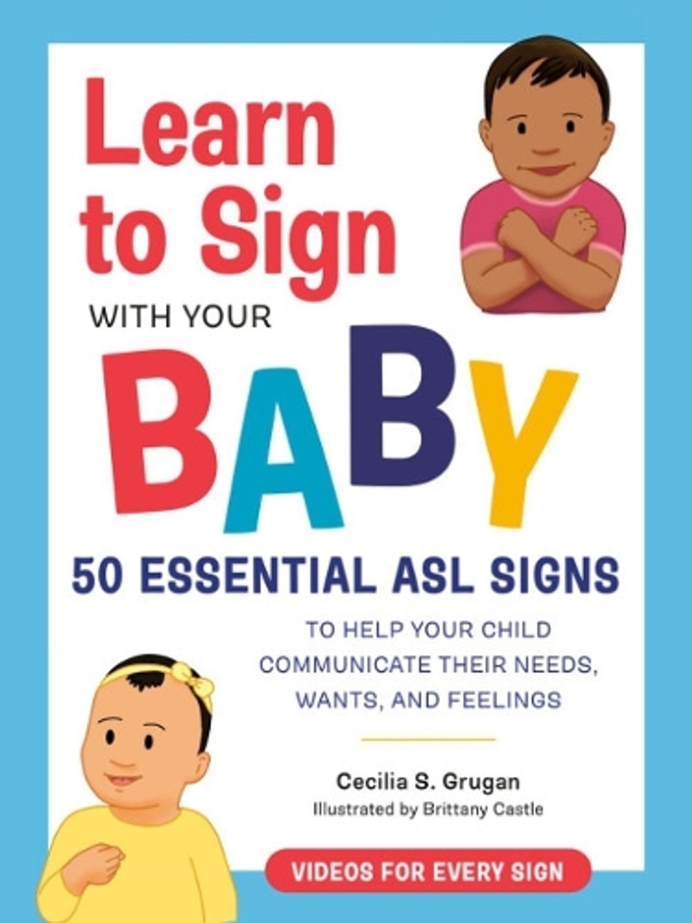 Learn to Sign with Your Baby by Cecilia S. Grugan - ISBN: 9780593435625