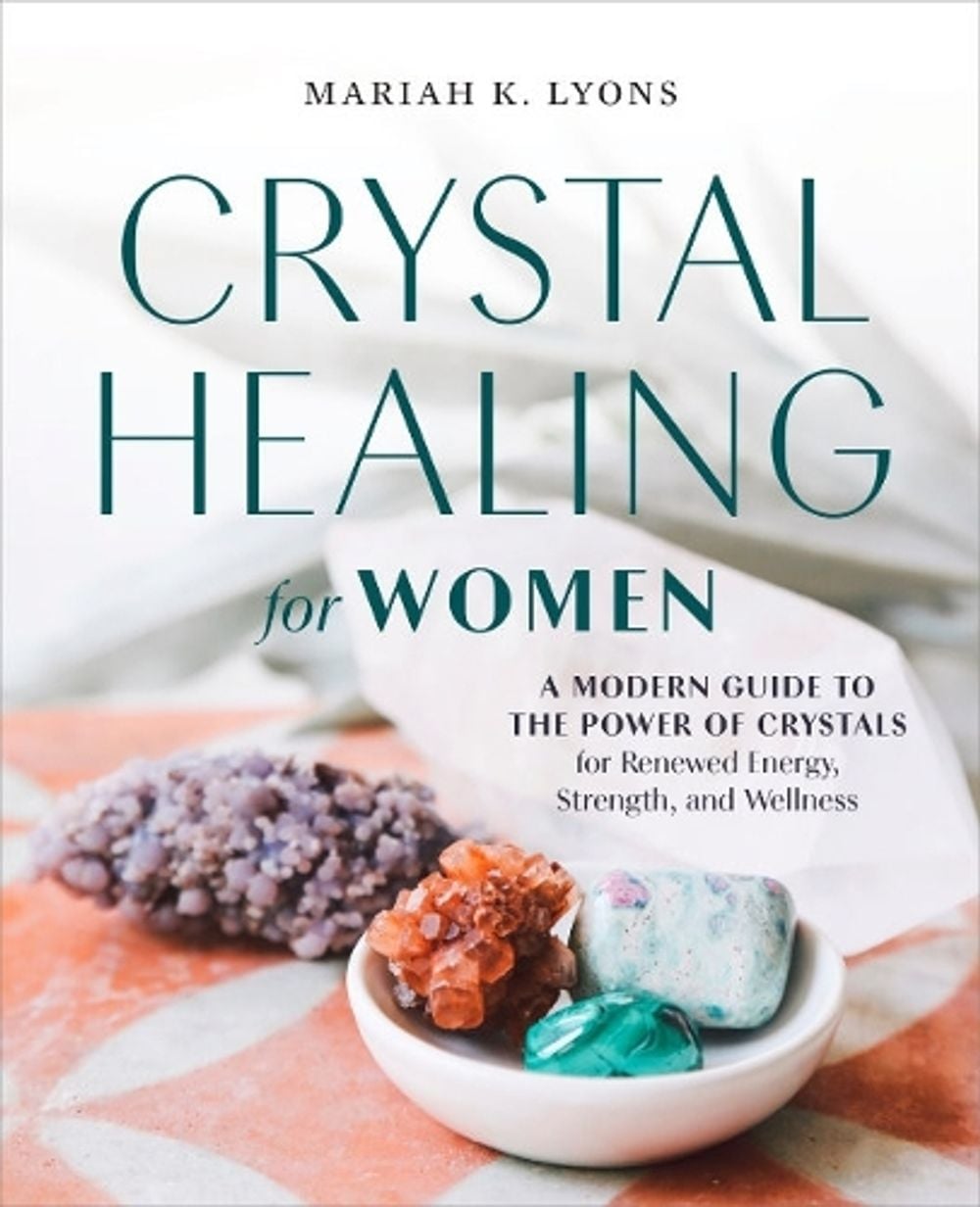 Crystal Healing for Women - Gift Edition by Mariah K. Lyons - ISBN: 9780593435687