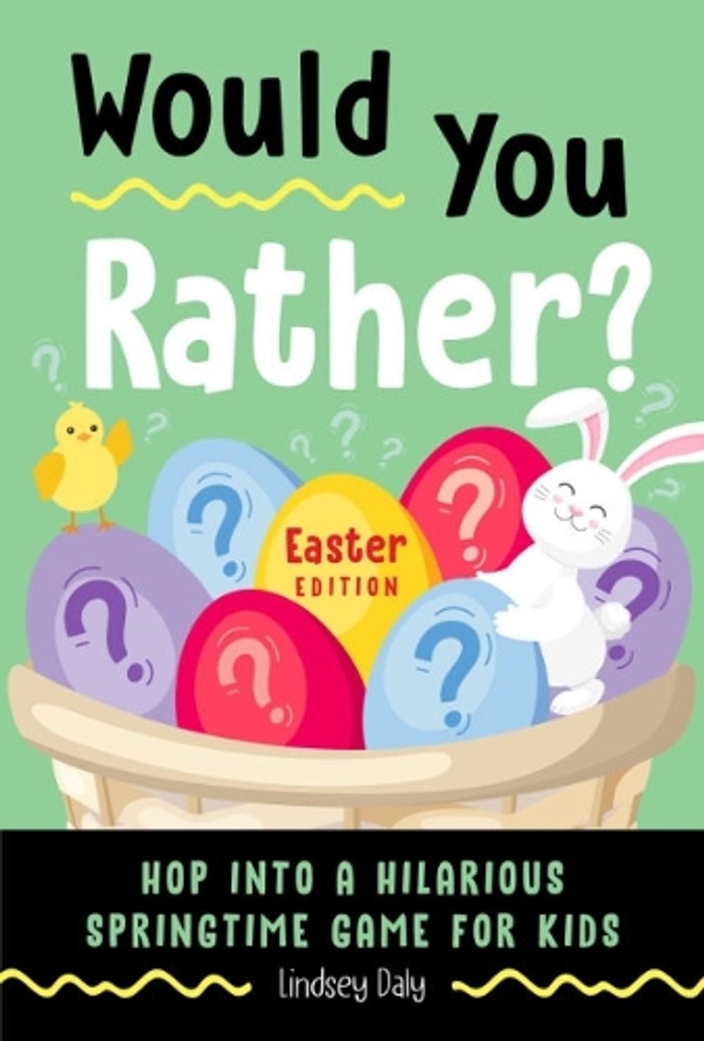 Would You Rather? Easter Edition by Lindsey Daly - ISBN: 9780593435915