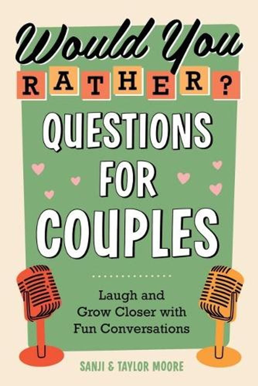 Would You Rather? Questions for Couples by Sanji Moore - ISBN: 9780593436103