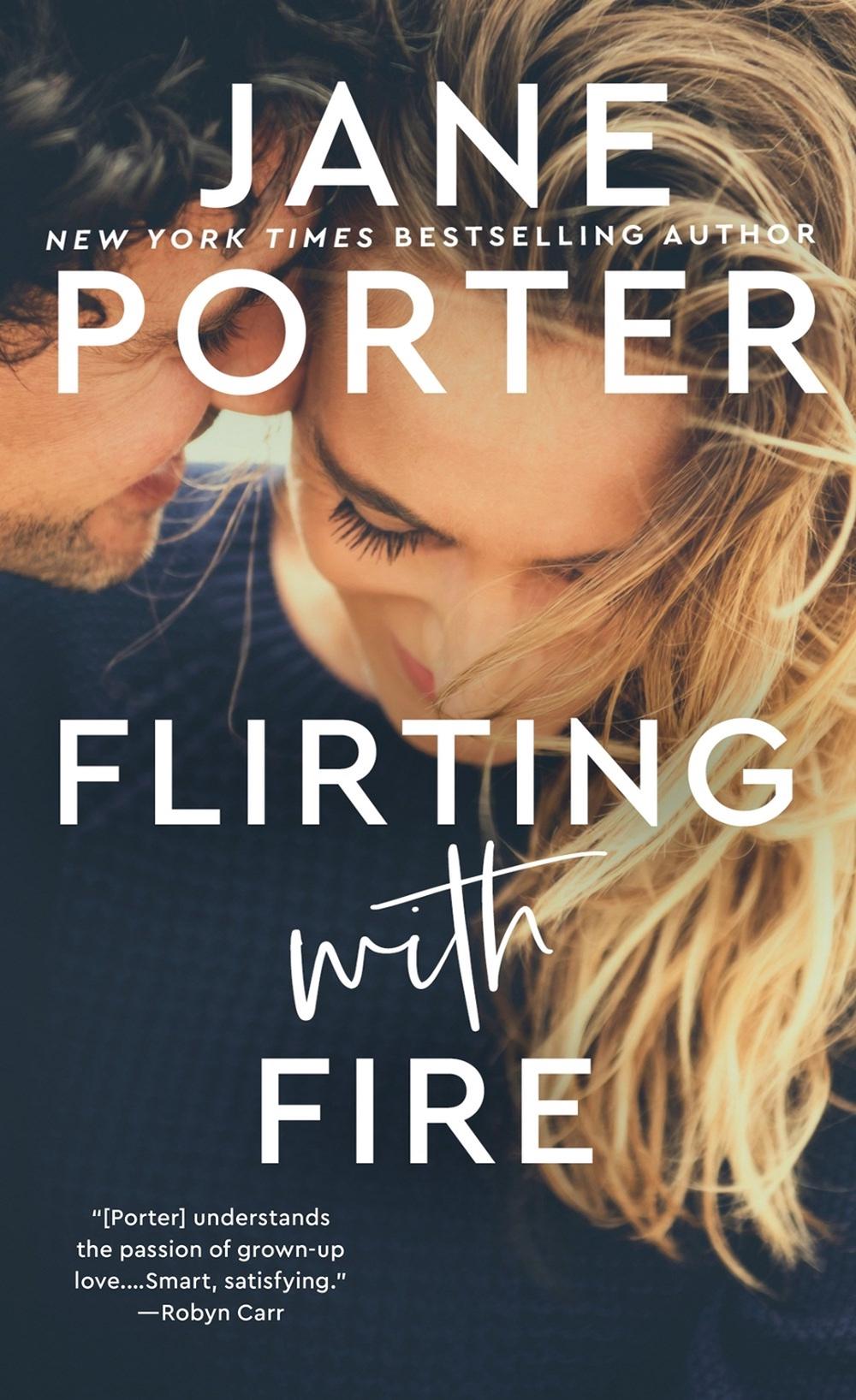 Flirting with Fire by Jane Porter - ISBN: 9780593438428