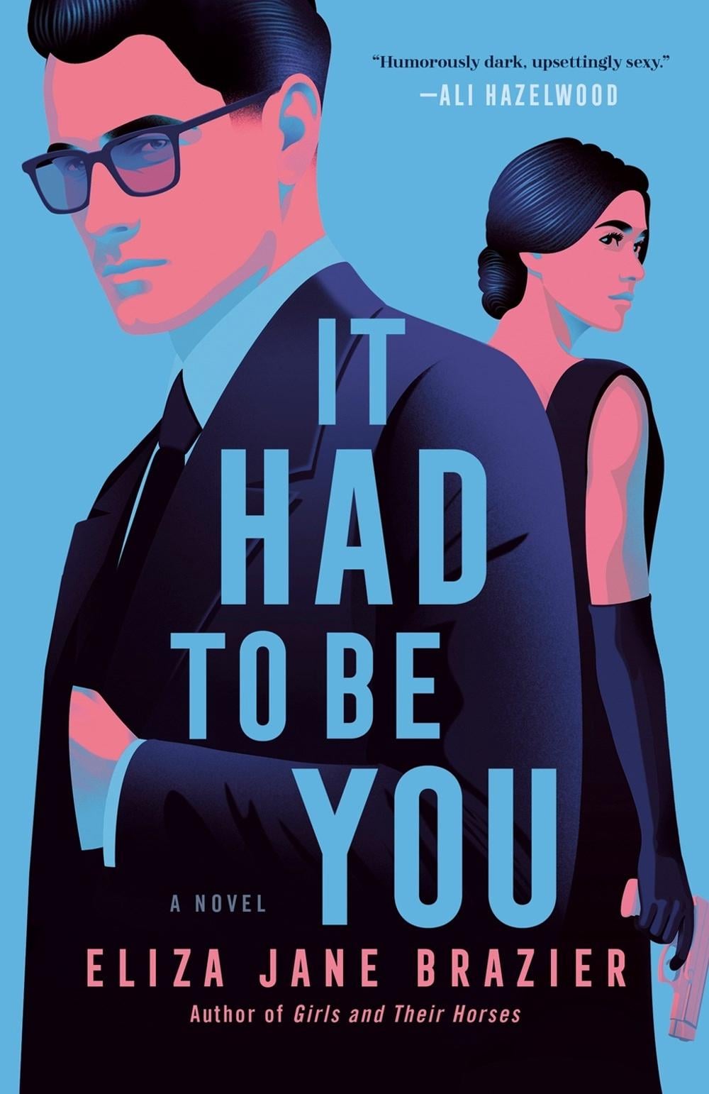 It Had to Be You by Eliza Jane Brazier - ISBN: 9780593438916