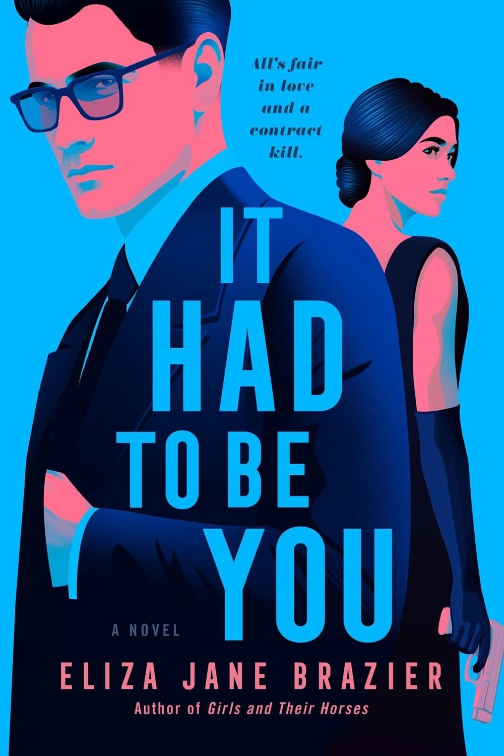 It Had to Be You by Eliza Jane Brazier - ISBN: 9780593438923