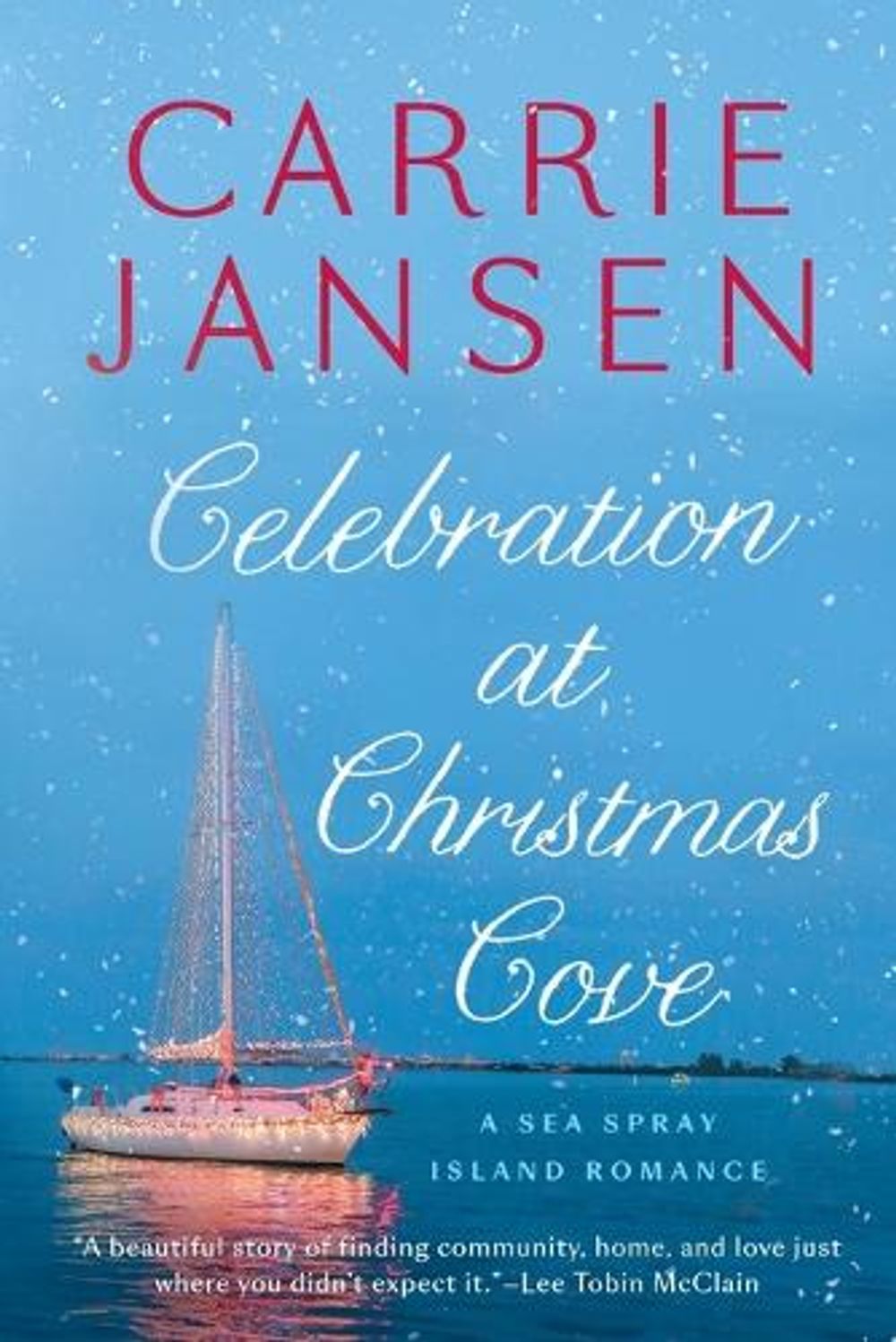 Celebration at Christmas Cove, by Carrie Jansen - ISBN: 9780593438954