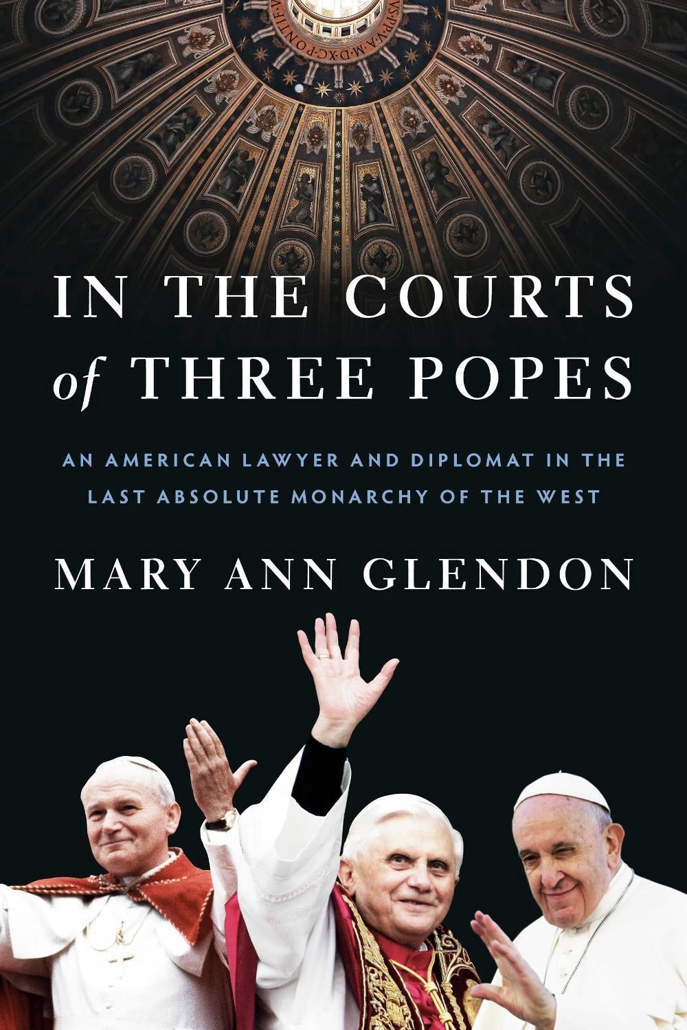 In the Courts of Three Popes by Mary Ann Glendon - ISBN: 9780593443750