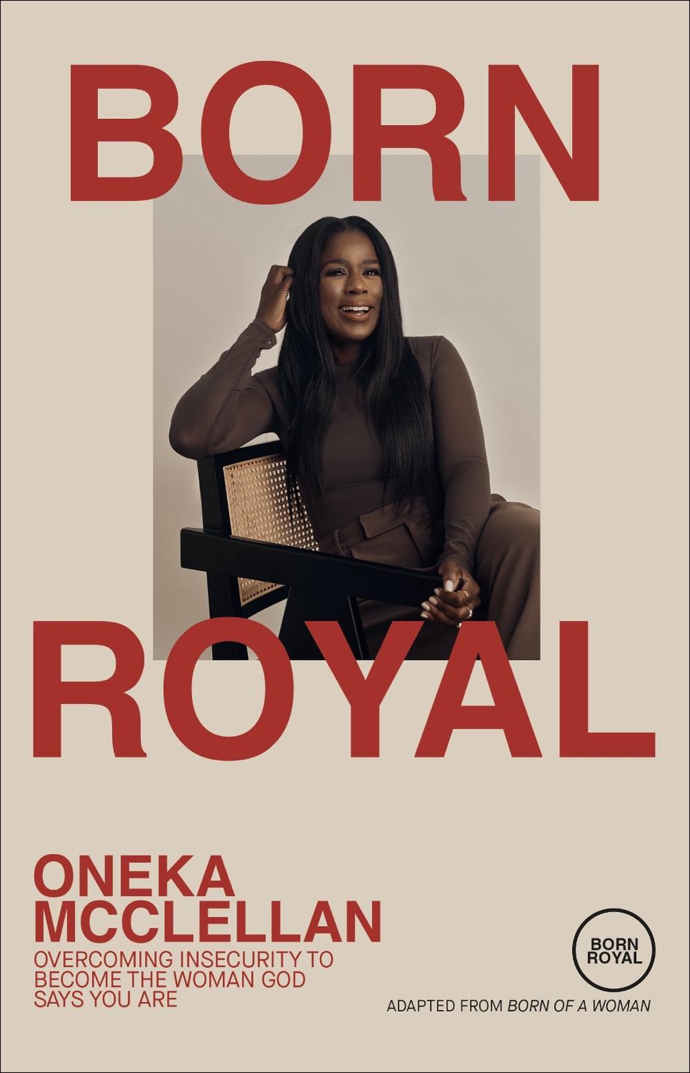 Born Royal by Oneka McClellan - ISBN: 9780593445686