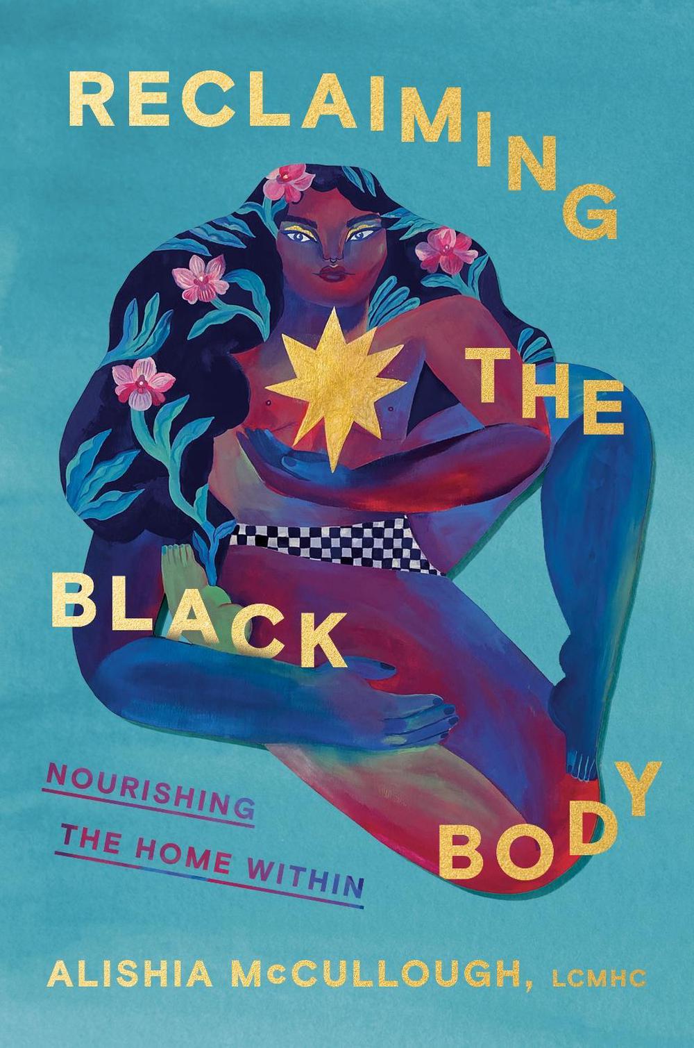 Reclaiming the Black Body, 9780593447482