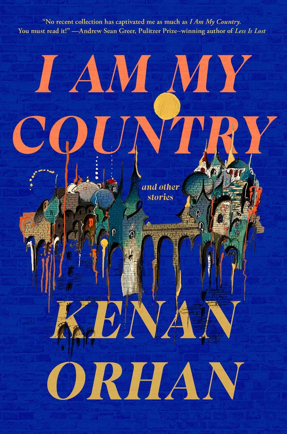 I Am My Country by Kenan Orhan - ISBN: 9780593449462