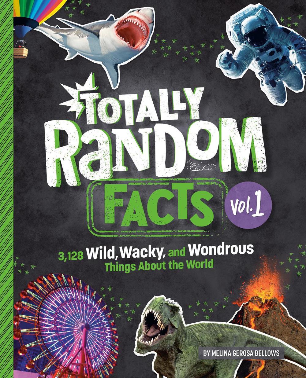 Totally Random Facts Volume 1 by Melina Gerosa Bellows - ISBN: 9780593450536