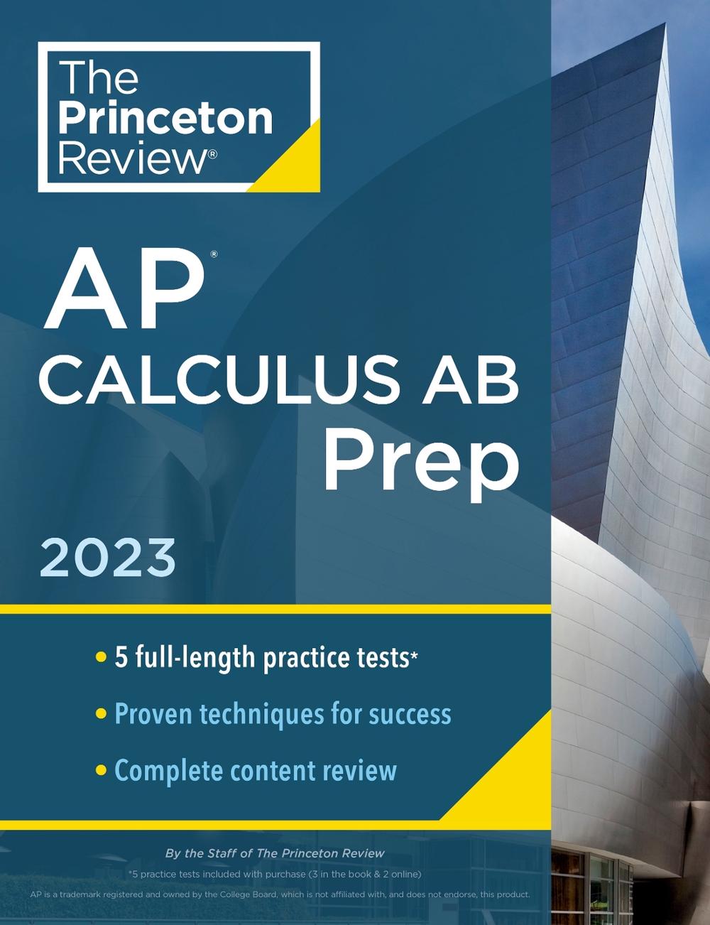 Princeton Review AP Calculus AB Prep 2023 Practice Tests + Complete Content Review + Strategies