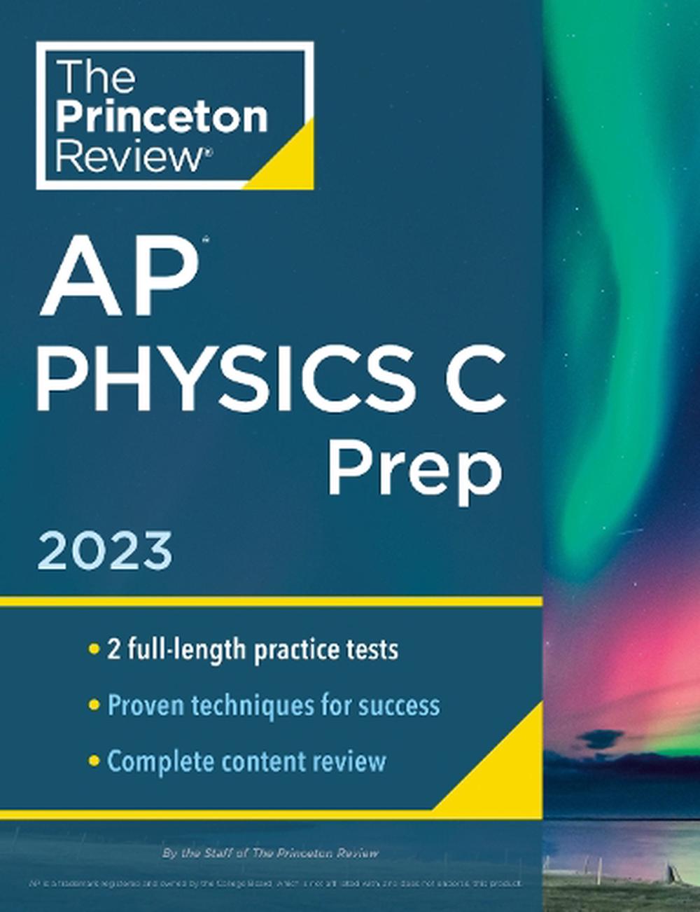 Princeton Review AP Physics C Prep 2023 Practice Tests + Complete