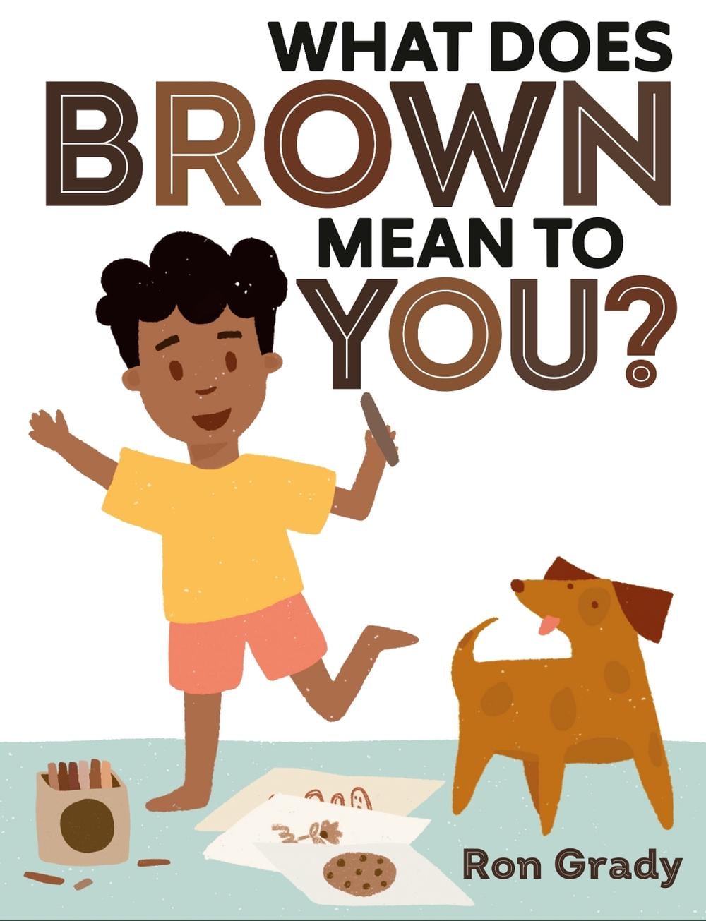 What Does Brown Mean to You? by Ron Grady - ISBN: 9780593462881