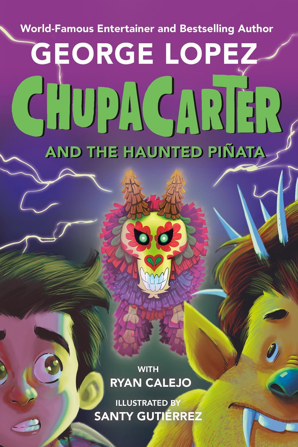 ChupaCarter and the Haunted Piñata by George Lopez - ISBN: 9780593466001