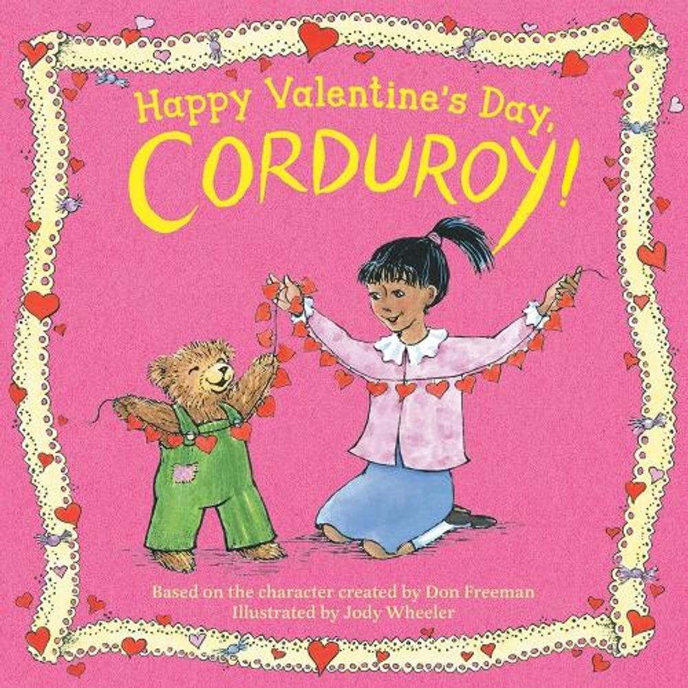 Happy Valentine's Day, Corduroy! by Jody Wheeler - ISBN: 9780593466216