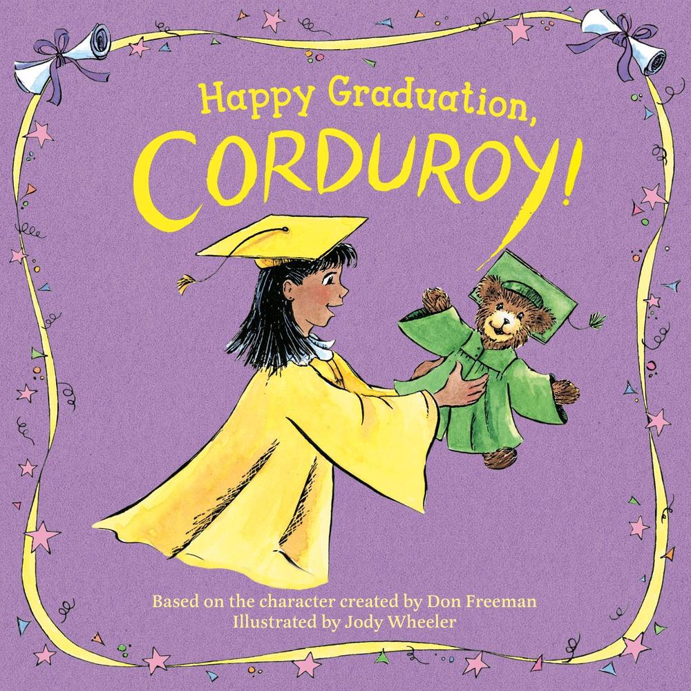 Happy Graduation, Corduroy! by Don Freeman - ISBN: 9780593466247