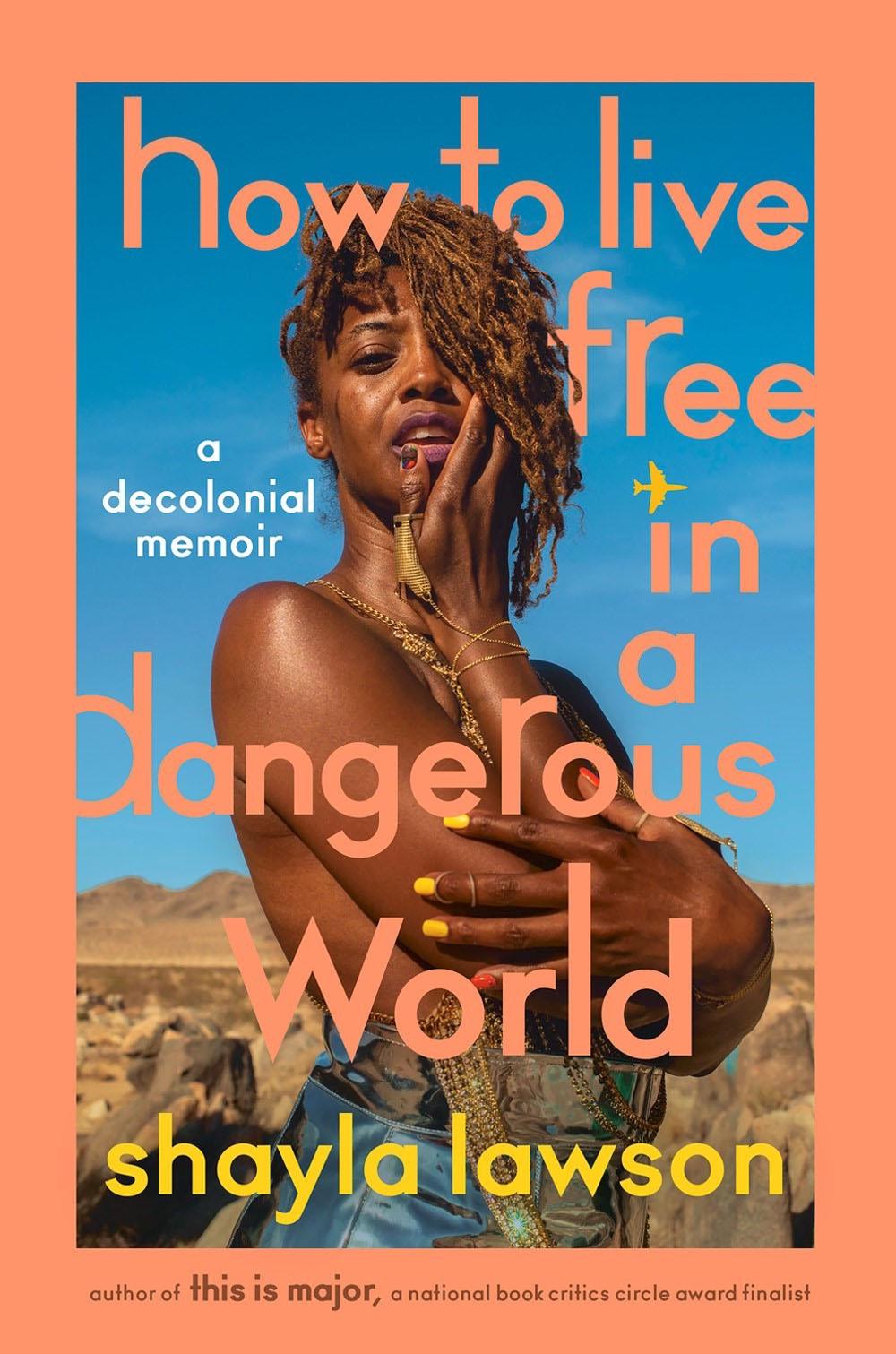 How to Live Free in a Dangerous World by Shayla Lawson - ISBN: 9780593472583
